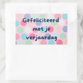 Gefeliciteerd met je verjaardag, holländischer Geb Rechteckiger Aufkleber (Tasche)