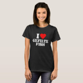 Gefilte Fish Liebe Herz T-Shirt (Vorne ganz)