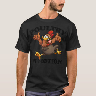 Geflügel in Bewegung, Hähnchenpun, Rooster, Henne T-Shirt