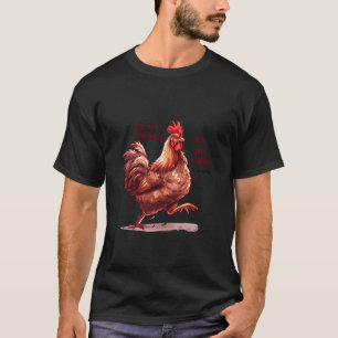 Geflügel in Bewegung Lustiges Rooster Chicken Pun T-Shirt