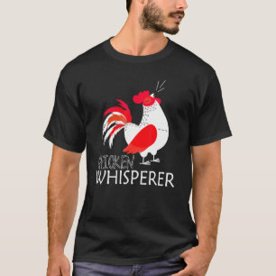 Geflügelfarm Tier Hühnerflüsterer Landwirt  T-Shirt