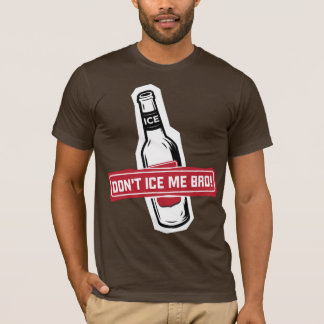gefrieren Sie mich nicht bro! - bros, die bros T-Shirt