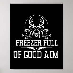 Gefrierschrank voll mit guter Jagdsaison Jäger Vat Poster