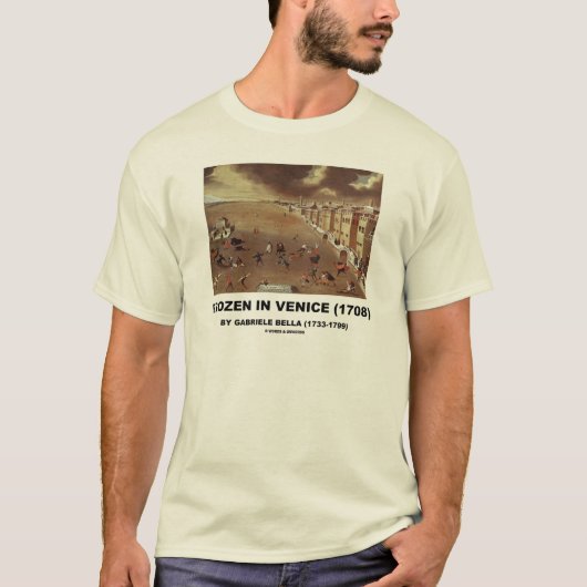 Gefroren in Venedig (1708) von Gabriele Bella T-Shirt (Vorderseite)
