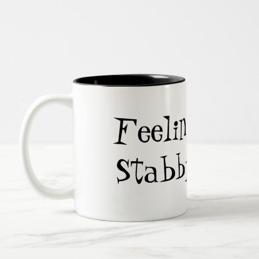 Gefühl A Tad Stabby Funny Zitat Kaffee Tasse (Links)