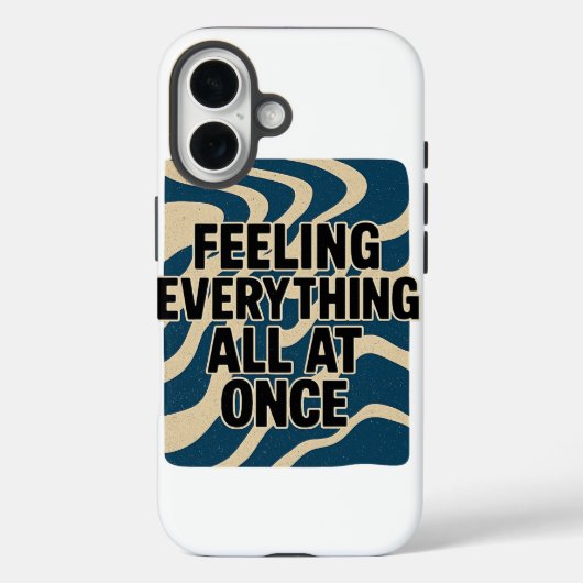 Gefühl Alles auf einmal - Fall - Telefon Case-Mate iPhone Hülle (Rückseite)