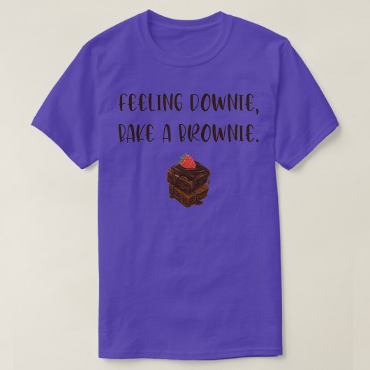 Gefühl backen Brownie T-Shirt (Design vorne)