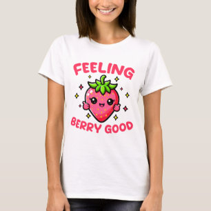 Gefühl Berry Good Funny Strawberry T-Shirt