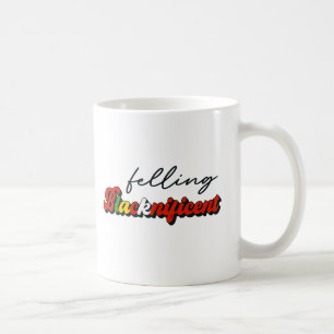 Gefühl Blacknificent Black History Month Kaffeetasse