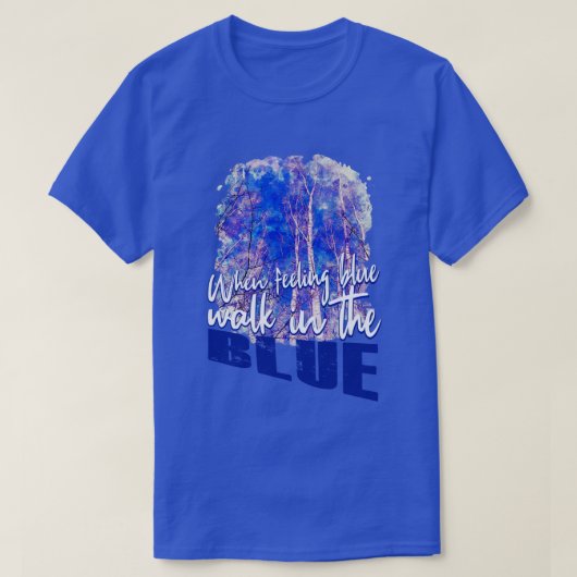 Gefühl Blue & Walking Blue Nature Vibrant Sky T-Shirt (Design vorne)