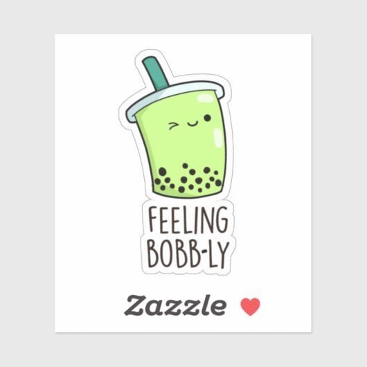 Gefühl Bobb-ly Funny Boba Tea Pun Aufkleber (Blatt)