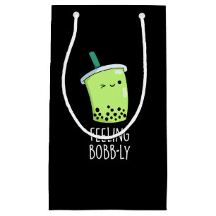 Gefühl Bobb-ly Funny Boba Tea Pun Dark BG Kleine Geschenktüte