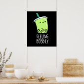 Gefühl Bobb-ly Funny Boba Tea Pun Dark BG Poster (Küche)