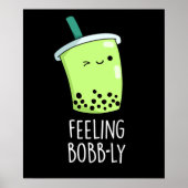 Gefühl Bobb-ly Funny Boba Tea Pun Dark BG Poster (Vorne)