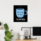 Gefühl Brew Funny Sad Kaffee Puppe Dark BG Poster (Heimbüro)