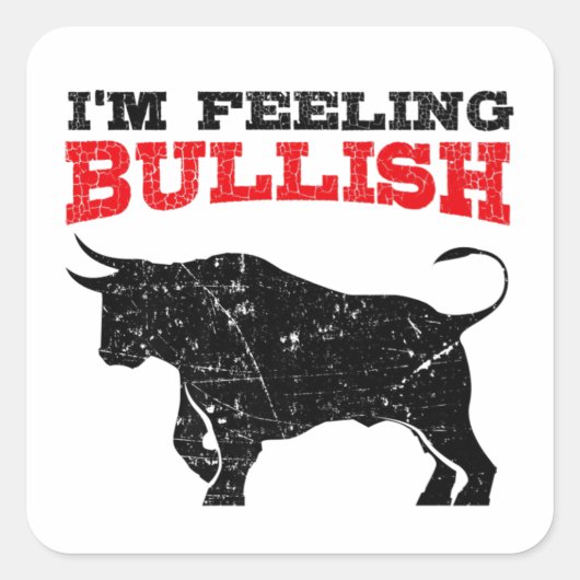 Gefühl Bullish Bull Trading Stock Trading Quadratischer Aufkleber (Vorderseite)