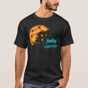 Gefühl Crumby Chocolate Chip Cookie T-Shirt