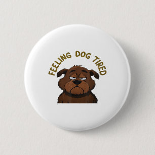 Gefühl Dog müde Button