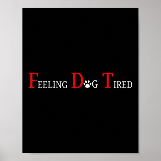 Gefühl Dog müde Poster (Vorne)