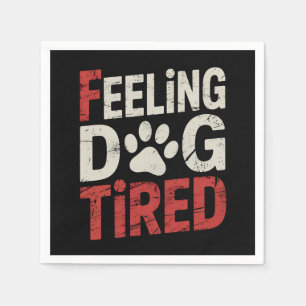 Gefühl Dog Müred Funny Retro Vintag Serviette