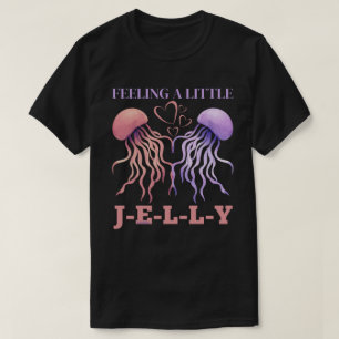 GEFÜHL Ein KLEINES JELLY lustiges Valentingeschenk T-Shirt