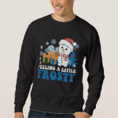 Gefühl ein wenig Frosty Snowman Weihnachten Schnee Sweatshirt (Vorderseite)