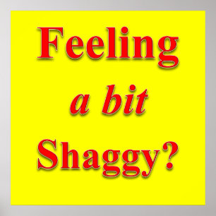 Gefühl ein wenig Shaggy Poster Matte