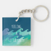 Gefühl eines kleinen Salty Beach Life Akryllischer Schlüsselanhänger (Rückseite)