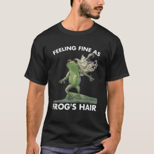 Gefühl, fein als Frösche T-Shirt