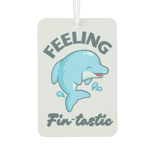 Gefühl Fin-tastic (Fantastic) Funny Niedlich Dolph Autolufterfrischer (Rückseite)