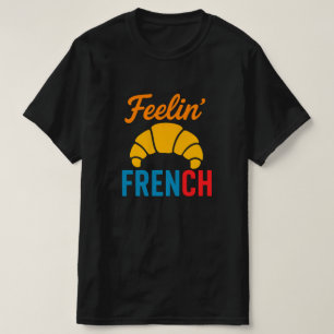 Gefühl Französisch, lustiger T - Shirt, Unisex Shi T-Shirt