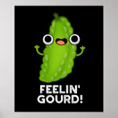 Gefühl Gourd Funny Gefühl Good Dark BG Poster (Vorne)