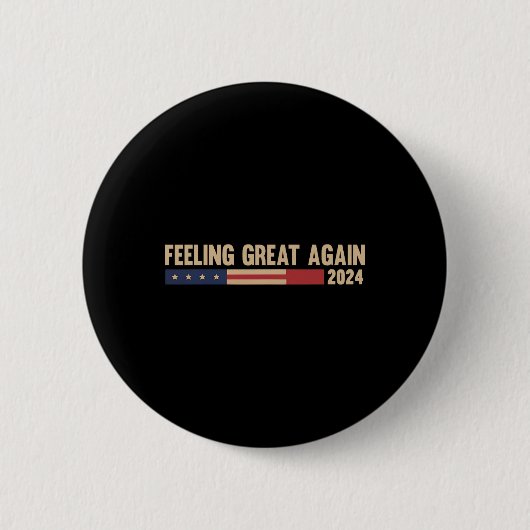 Gefühl Great Again Trump 2024 Button (Vorderseite)