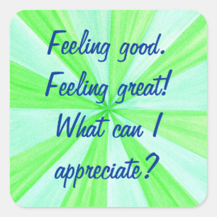 Gefühl gut, Gefühl großartig, Affirmation Aufklebe Quadratischer Aufkleber