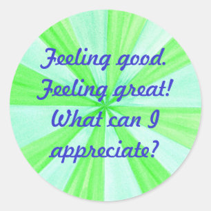 Gefühl gut, Gefühl großartig, Bejahung Runder Aufkleber