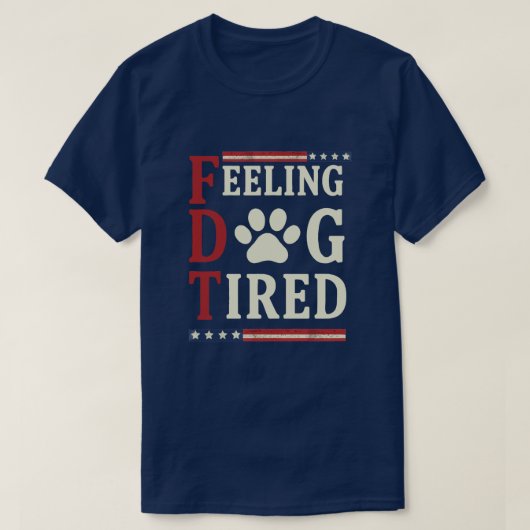Gefühl Hund müde - Funny Exhauted Hund Lover T-Shirt (Design vorne)
