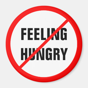 Gefühl Hungry verboten! Magnet
