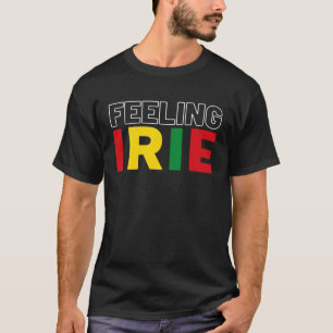 Gefühl Irie Rastafari Kleidung Jamaica Souvenir R T-Shirt