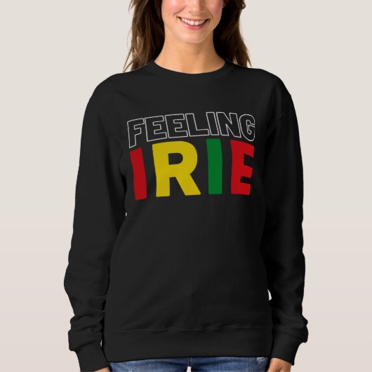 Gefühl Irie Rastafari Kleidung Jamaika Souvenir R Sweatshirt (Vorderseite)