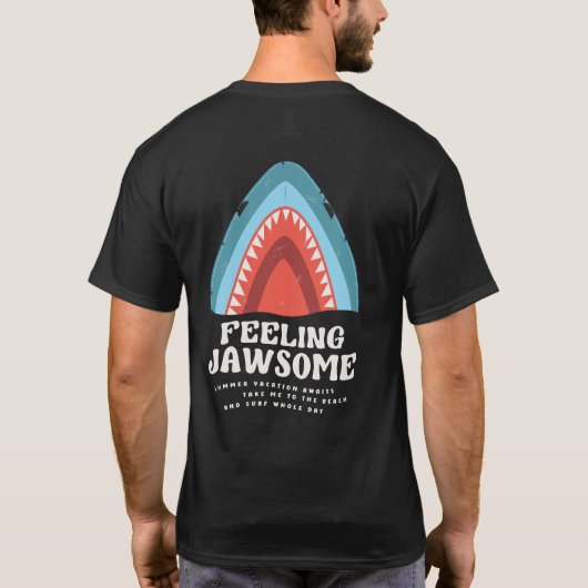 Gefühl Jawsome Shark Funny Summer Puns Black T-Shirt (Rückseite)