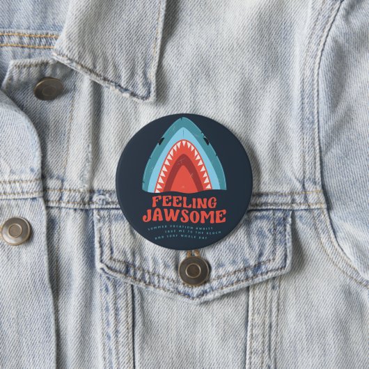 Gefühl Jawsome Shark Funny Summer Puns Button (Beispiel)