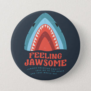 Gefühl Jawsome Shark Funny Summer Puns Button