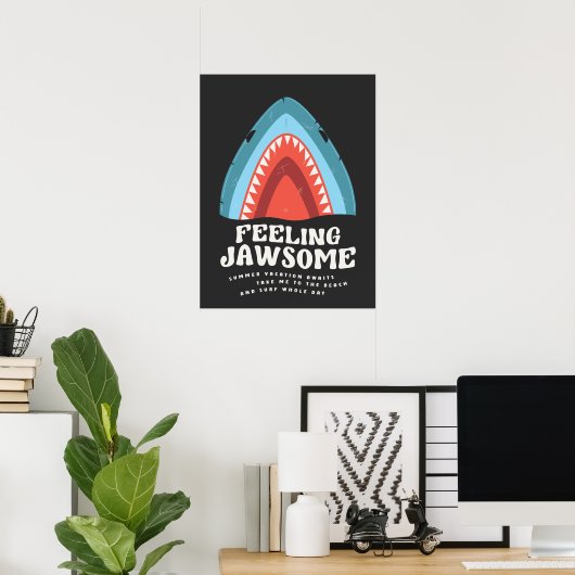 Gefühl Jawsome Shark Funny Summer Puns Poster (Heimbüro)