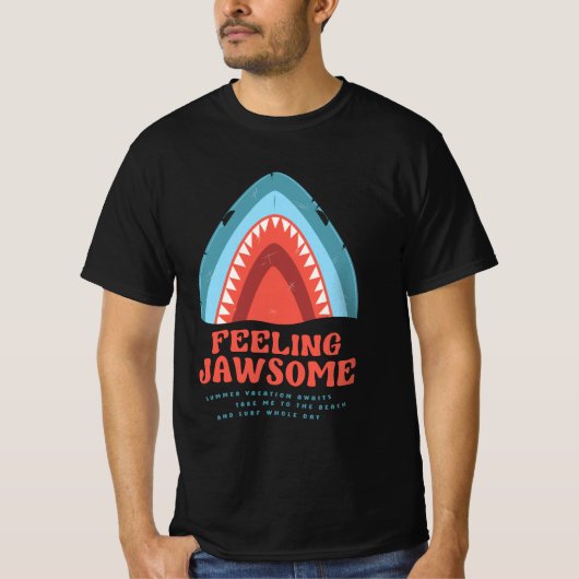 Gefühl Jawsome Shark Funny Summer Puns T - Shirt (Vorderseite)