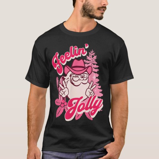 Gefühl Jolly Cowboy Weihnachten in Rosa T-Shirt (Vorderseite)