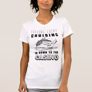 Gefühl Lucky Cruising On The Casino 2026 T-Shirt