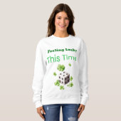 Gefühl Lucky Dieses Mal St. Patrick's Day Design Sweatshirt (Vorne ganz)