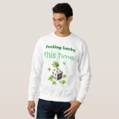 Gefühl Lucky Dieses Mal St. Patrick's Day Design Sweatshirt (Vorne ganz)