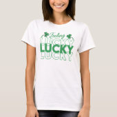 Gefühl Lucky St.Patrick's Day T-Shirt (Vorderseite)