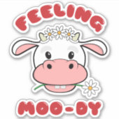 Gefühl Moo-dy | Aufkleber für die Cow - Quote für  (Vorderseite)
